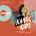 Hörbuchcover von Kanak Kids: Halb angepasst und voll dazwischen von Anna Dimitrova, wird gesprochen von Vidina Popov