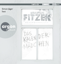 Hörbuchcover von Das Kalendermädchen von Sebastian Fitzek, wird gesprochen von Simon Jäger