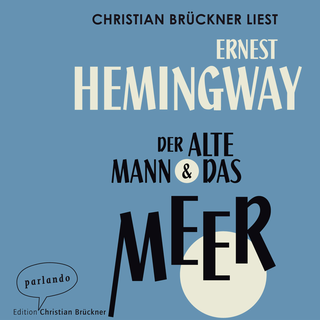 Hörbuchcover von Der alte Mann und das Meer: Erzählung
