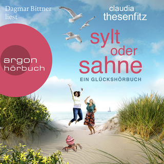 Hörbuchcover von Sylt oder Sahne: Ein Glückshörbuch