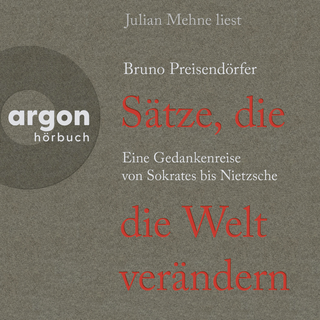 Hörbuchcover von Sätze, die die Welt verändern: Eine Gedankenreise von Sokrates bis Nietzsche