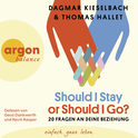 Hörbuchcover von Should I Stay or Should I Go?: 20 Fragen an deine Beziehung von Thomas Hallet, Dagmar Kieselbach, wird gesprochen von Gesa Dankwerth, Kevin Kasper