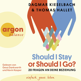 Hörbuchcover von Should I Stay or Should I Go?: 20 Fragen an deine Beziehung von Thomas Hallet