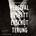 Hörbuchcover von Erschütterung: Roman von Percival Everett, wird gesprochen von Christian Brückner