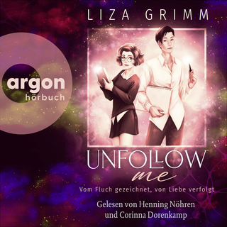 Hörbuchcover von Unfollow me. Vom Fluch gezeichnet, von Liebe verfolgt: Roman