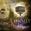 Hörbuchcover von Eternity Online 3 von Mikkel Robrahn, wird gesprochen von Louis Friedemann Thiele