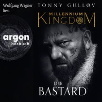 Hörbuchcover von Millennium Kingdom: Der Bastard von Tonny Gulløv, wird gesprochen von Wolfgang Wagner