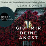 Hörbuchcover von Gib mir deine Angst: Thriller von Leah Konen