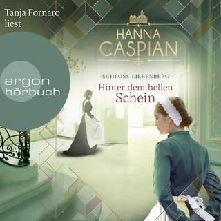 Hörbuchcover von Schloss Liebenberg. Hinter dem hellen Schein.: Roman