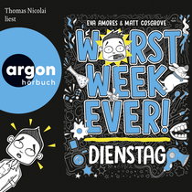 Hörbuchcover von Worst Week Ever – Dienstag von Eva Amores, Matt Cosgrove, wird gesprochen von Thomas Nicolai
