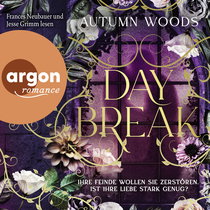 Hörbuchcover von Daybreak: Ihre Feinde wollen sie zerstören. Ist ihre Liebe stark genug? von Autumn Woods, wird gesprochen von Frances Neubauer, Jesse Grimm