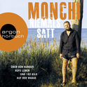Hörbuchcover von Niemals satt: Über den Hunger aufs Leben und 182 Kilo auf der Waage von  Monchi, wird gesprochen von  Monchi
