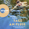Hörbuchcover von Tage am Fluss von Jochen Mariss, wird gesprochen von Heike Warmuth, Nils Kretschmer