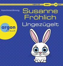 Hörbuchcover von Ungezügelt von Susanne Fröhlich