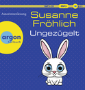 Hörbuchcover von Ungezügelt von Susanne Fröhlich, wird gesprochen von Susanne Fröhlich