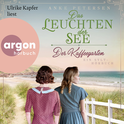 Hörbuchcover von Der Kaffeegarten. Das Leuchten der See: Ein Sylt-Roman von Anke Petersen, wird gesprochen von Ulrike Kapfer