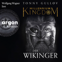 Hörbuchcover von Millennium Kingdom: Der Wikinger von Tonny Gulløv, wird gesprochen von Wolfgang Wagner