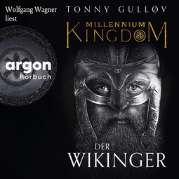 Hörbuchcover von Millennium Kingdom: Der Wikinger von Tonny Gulløv, wird gesprochen von Wolfgang Wagner