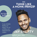 Hörbuchcover von Das Think Like a Monk-Prinzip: Finde innere Ruhe und Kraft für ein erfülltes und sinnvolles Leben von Jay Shetty, wird gesprochen von Oliver Kube