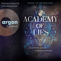 Hörbuchcover von Academy of Lies (Band 1) – Anatomie einer Verschwörung von Nina Scheweling, wird gesprochen von Henriette Schreurs, Julian Mehne