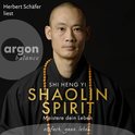 Hörbuchcover von Shaolin Spirit: Meistere dein Leben von Shi Heng Yi, wird gesprochen von Shi Heng Yi