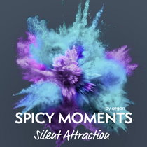 Hörbuchcover von Silent Attraction: Erotische Geschichte von spicy moments by argon, wird gesprochen von Sabine Schmitt
