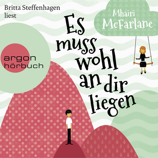 Hörbuchcover von Es muss wohl an dir liegen