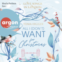Hörbuchcover von All I (don’t) want for Christmas von Tonia Krüger, wird gesprochen von Marylu Poolman