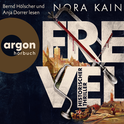 Hörbuchcover von Frevel von Nora Kain, wird gesprochen von Bernd Hölscher, Anja Dorrer