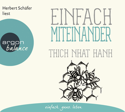 Hörbuchcover von Einfach miteinander von Thich Nhat Hanh, wird gesprochen von Herbert Schäfer