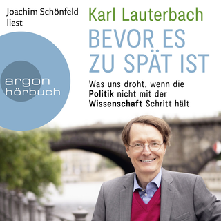 Hörbuchcover von Bevor es zu spät ist: Was uns droht, wenn die Politik nicht mit der Wissenschaft Schritt hält