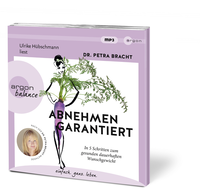 Zusatzmaterial PA 978 3 8398 8217 7 innen 002 von Abnehmen garantiert: In 5 Schritten zum gesunden dauerhaften Wunschgewicht von Dr. Petra Bracht, Ulrike Hübschmann