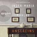 Hörbuchcover von Unsereins von Inger-Maria Mahlke, wird gesprochen von Julia Nachtmann