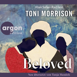 Hörbuchcover von Beloved von Toni Morrison, wird gesprochen von Abak Safaei-Rad, Tanja Fornaro
