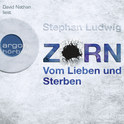 Hörbuchcover von Zorn – Vom Lieben und Sterben: Thriller von Stephan Ludwig, wird gesprochen von David Nathan
