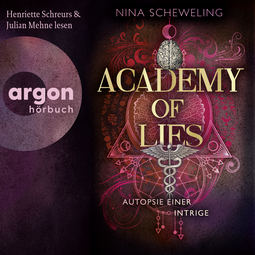 Hörbuchcover von Academy of Lies (Band 2) – Autopsie einer Intrige von Nina Scheweling, wird gesprochen von Henriette Schreurs, Julian Mehne