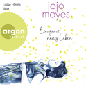 Hörbuchcover von Ein ganz neues Leben von Jojo Moyes, wird gesprochen von Luise Helm