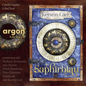 Hörbuchcover von Saphirblau: Liebe geht durch alle Zeiten von Kerstin Gier, wird gesprochen von Kerstin Gier, Carolin Sophie Göbel, Markus J. Bachmann, Oliver Rohrbeck, Julia Fischer, Nina-Carissima Schönrock