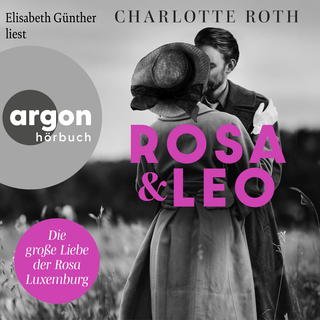Hörbuchcover von Rosa und Leo: Die große Liebe der Rosa Luxemburg. Roman