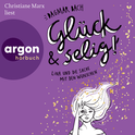 Hörbuchcover von Glück und selig!: Lina und die Sache mit den Wünschen von Dagmar Bach, wird gesprochen von Christiane Marx