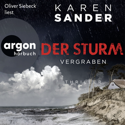 Hörbuchcover von Der Sturm: Vergraben von Karen Sander, wird gesprochen von Oliver Siebeck