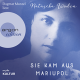 Hörbuchcover von Sie kam aus Mariupol von Dagmar Manzel