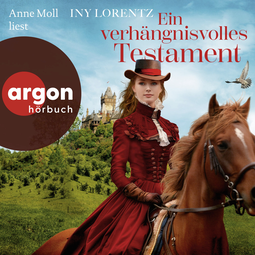 Hörbuchcover von Ein verhängnisvolles Testament: Roman von Iny Lorentz, wird gesprochen von Anne Moll