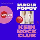 Hörbuchcover von Kein Bock Club: Warum wir auch mal keine Lust auf Sex haben von Maria Popov