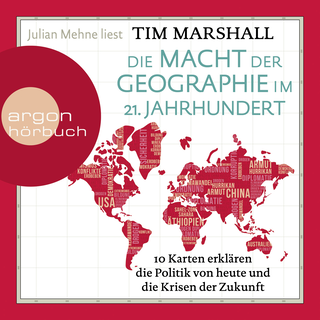 Hörbuchcover von Die Macht der Geographie im 21. Jahrhundert: 10 Karten erklären die Politik von heute und die Krisen der Zukunft
