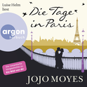 Hörbuchcover von Die Tage in Paris von Jojo Moyes, wird gesprochen von Luise Helm