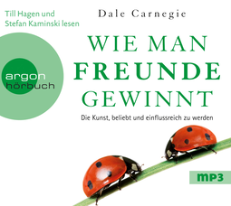 Hörbuchcover von Wie man Freunde gewinnt: Das einzige Buch, das du brauchst, um beliebt und einflussreich zu sein von Dale Carnegie, wird gesprochen von Christian Baumann, Sandra Voss