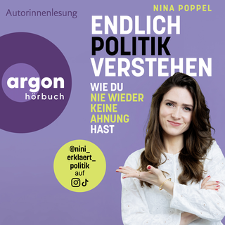 Hörbuchcover von Endlich Politik verstehen: Wie du nie wieder keine Ahnung hast