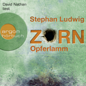 Hörbuchcover von Zorn – Opferlamm von Stephan Ludwig, wird gesprochen von David Nathan