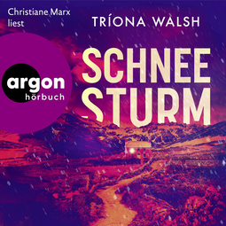 Hörbuchcover von Schneesturm: Thriller von Tríona Walsh, wird gesprochen von Christiane Marx